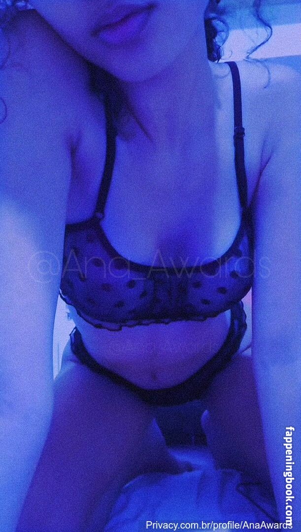 Ana_Awards Onlyfans Nude Leaked Photos photo leak 33 of 50